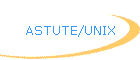 ASTUTE/UNIX